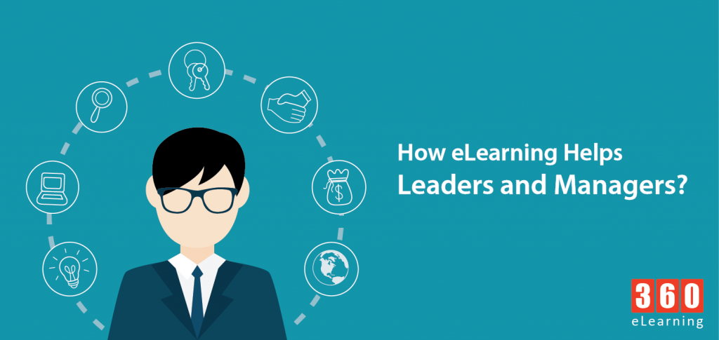 How ELearning Helps Leaders And Managers? - 360eLearning Blog