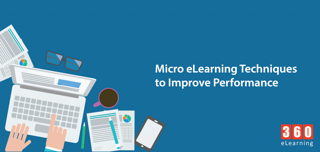 Micro ELearning Techniques To Improve Performance - 360eLearning Blog