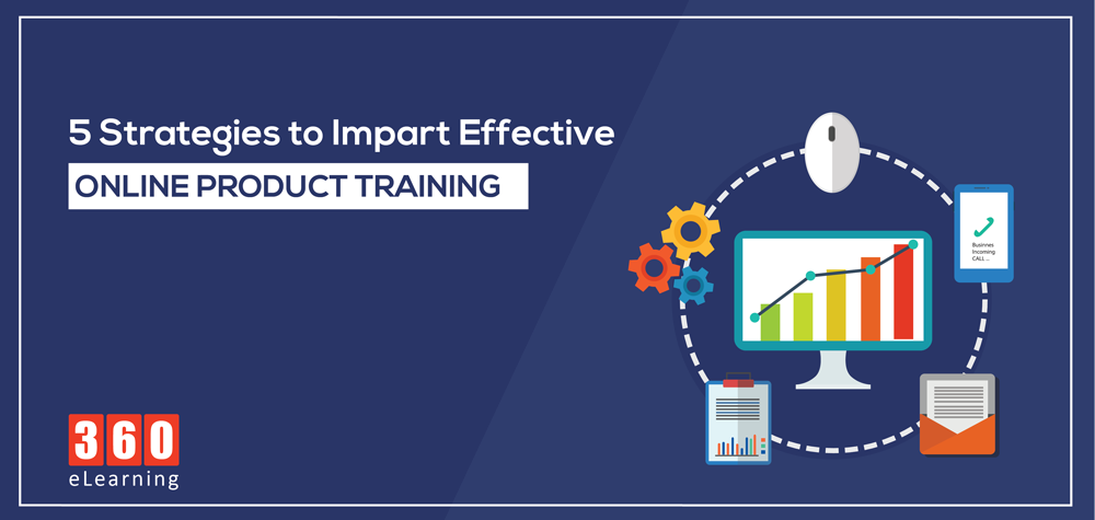 5 Strategies to Impart Effective Online Product Training